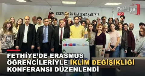 Fethiye’de Erasmus Öğrencileriyle İklim Değişikliği Konferansı Düzenlendi