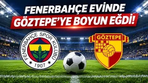 Fenerbahçe'ye Kadıköy'de Şok! Göztepe'den Kadıköy'de Büyük Zafer! Fenerbahçe'yi 2-1 Devirdi