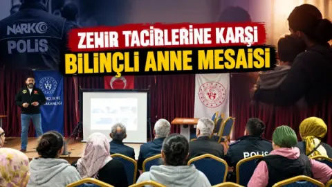 Uyuşturucuya karşı ilk savunma hattı anneler! Hüyük’te önemli buluşma