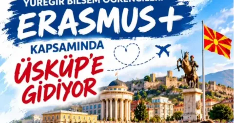 BİLSEM öğrencileri Erasmus+ programıyla Kuzey Makedonya’ya gidecek