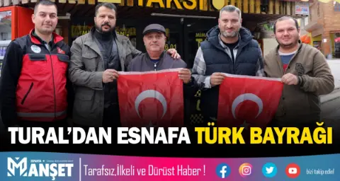 Başkan Tural’dan Esnafa Türk Bayrağı
