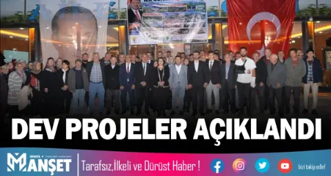 Toplantıda Dev Projeler Açıklandı