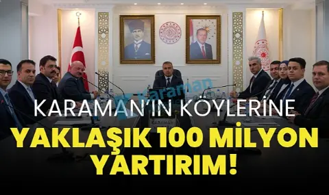 Karaman'ın Köylerine Yaklaşık 100 Milyon Yatırım!