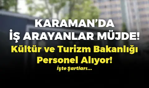 Kültür ve Turizm Bakanlığı Personel Alımı Yapacak!