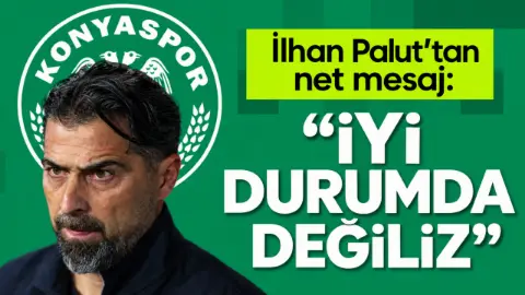 Konyaspor’da Palut: İyi durumda değiliz