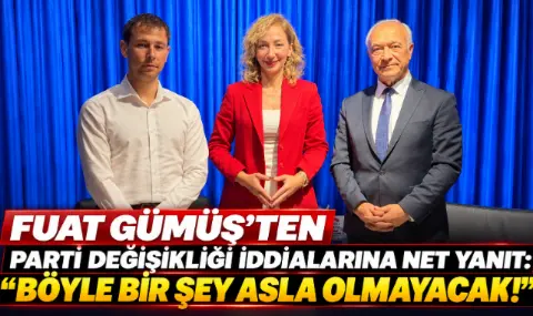 Fuat Gümüş’ten parti değişikliği iddialarına net yanıt: “Böyle bir şey asla olmayacak!”