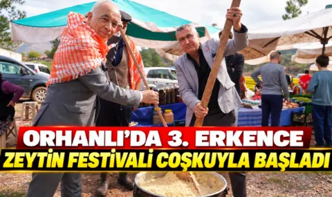 Orhanlı’da 3. Erkence Zeytin Festivali coşkuyla başladı