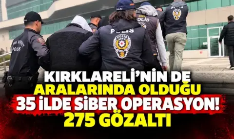 35 İlde Siber Suç Operasyonu: 275 Gözaltı