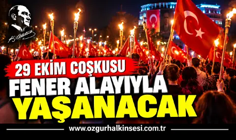 29 Ekim Coşkusu Fener Alayıyla Yaşanacak
