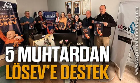 5 Muhtardan Lösev’e Destek