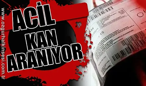 Acil Kan Aranıyor