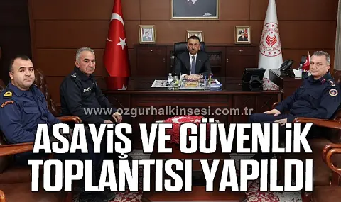 Asayiş ve güvenlik toplantısı yapıldı