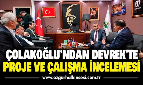çolakoğlu’ndan Devrek’te Proje Ve çalışma İncelemesi