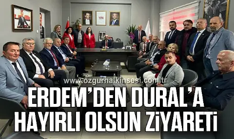 Erdem’den Dural’a Hayırlı Olsun Ziyareti
