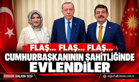 Flaş… Flaş… Flaş… Cumhurbaşkanının şahitliğinde Evkendiler