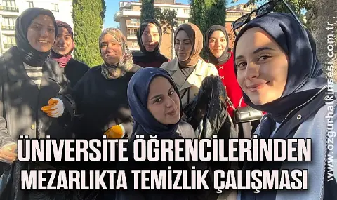 Üniversite öğrencilerinden mezarlıkta temizlik çalışması