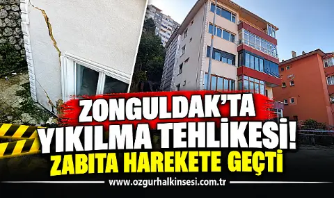 Zonguldak’ta Yıkılma Tehlikesi! Zabıta Harekete Geçti