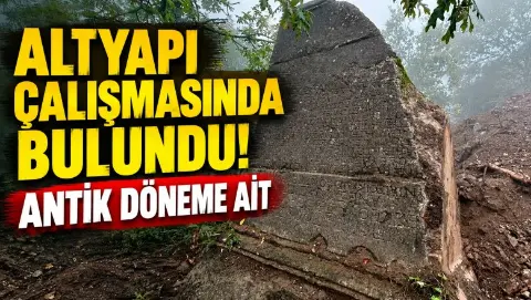 Alt yapı çalışmasında buldular! Antik döneme ait