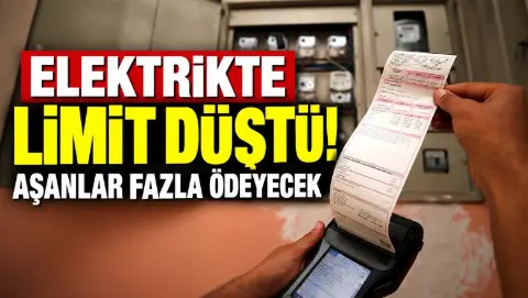 Elektrikte limit düştü! Aşanlar fazla ödeyecek