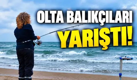 Olta balıkçıları yarıştı