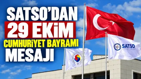 SATSO'dan 29 Ekim Cumhuriyet Bayramı mesajı
