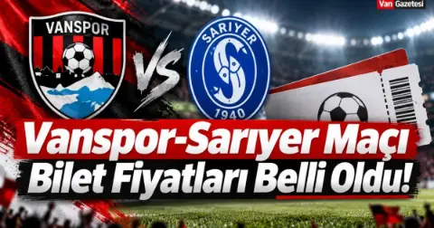 Vanspor-Sarıyer Maçı Bilet Fiyatları Belli Oldu!