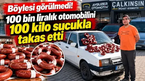 Sıra Dışı Takas: Otomobilini 100 Kilo Sucukla Değiştirdi