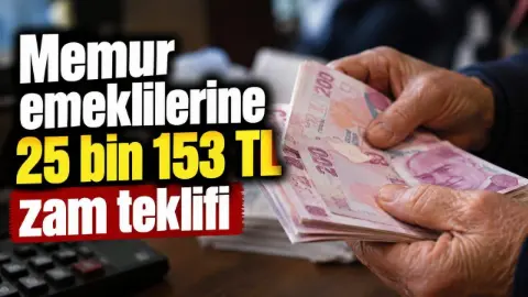 Memur Emeklilerine 25 Bin 153 TL Seyyanen Zam Teklifi TBMM'de!